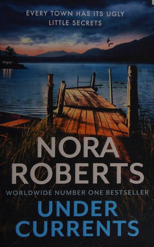 Nora Roberts: Under Currents (2020, Piatkus)