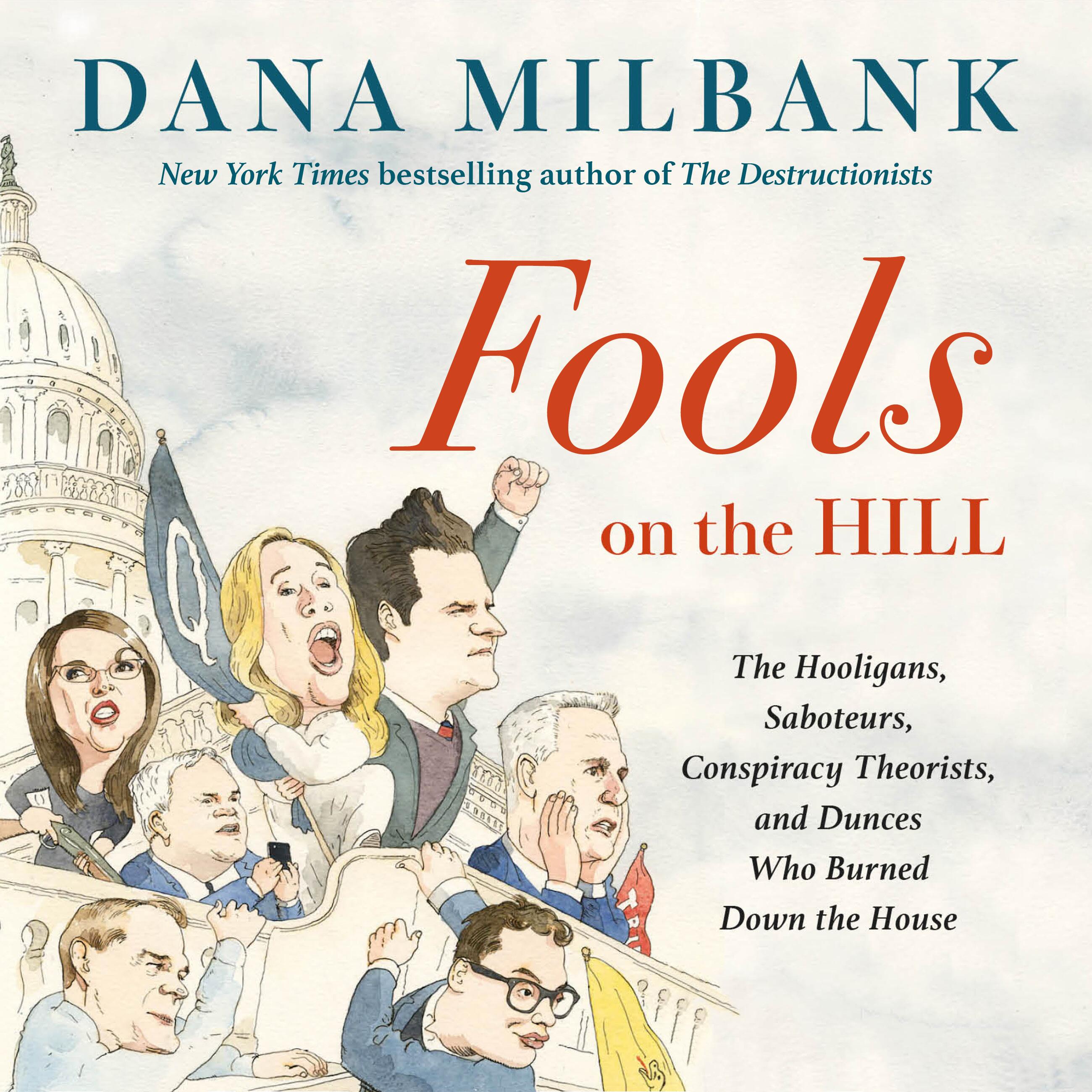 Dana Milbank: Fools on the Hill (AudiobookFormat, 2024, Hachette Audio)