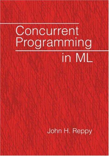 John H. Reppy: Concurrent Programming in ML (Paperback, 2007, Cambridge University Press)