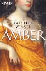 Kathleen Winsor: Amber (2005, Heyne Verlag, München)