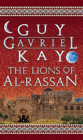 Guy Gavriel Kay: The Lions of Al-Rassan (Paperback, 2002, Earthlight)