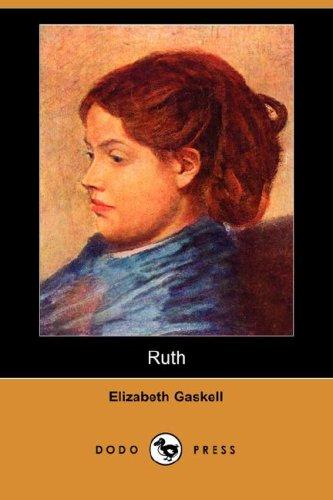 Elizabeth Cleghorn Gaskell: Ruth (Dodo Press) (Paperback, 2007, Dodo Press)