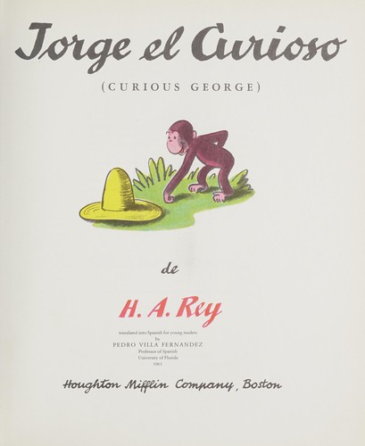 H. A. Rey: Jorge el curioso (Spanish language, 1961, Houghton, Mifflin)