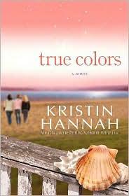 Kristin Hannah: True colors (2009, St. Martin's Press)