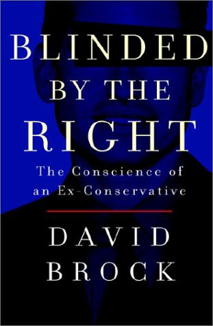 David Brock: Blinded by the Right (Crown Publishing Group (NY))