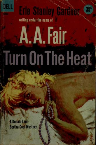 Erle Stanley Gardner: Turn on the Heat (1958, Dell)