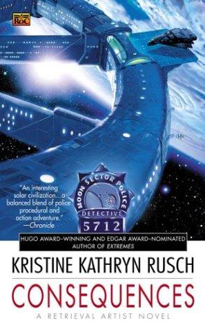 Kristine Kathryn Rusch: Consequences (2004, ROC)