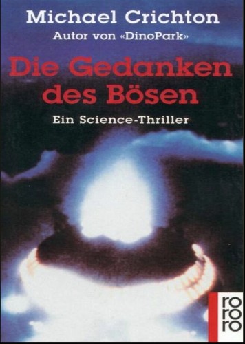 Michael Crichton: Die Gedanken des Bösen (German language, 1994, Rowohlt)