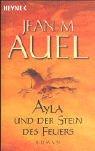 Jean M. Auel: Ayla und der Stein des Feuers (Paperback, German language, Heyne)