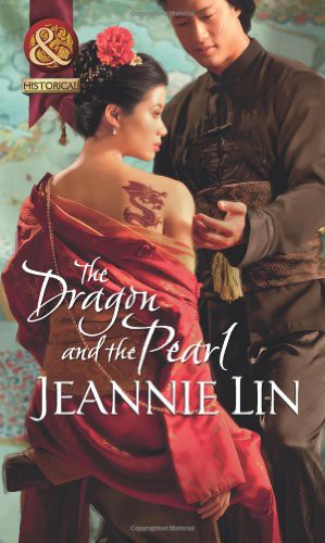 Jeannie Lin: Dragon and the Pearl (Paperback, 2012, Mills & Boon)