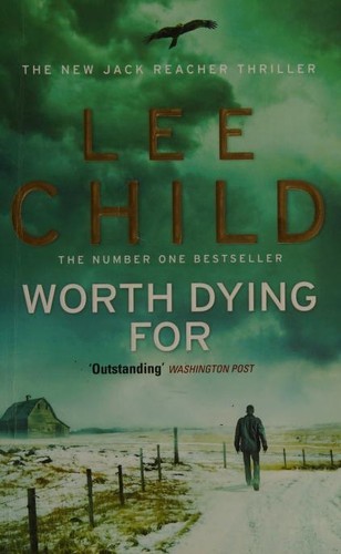 Lee Child: Worth Dying For (2011, Bantam Books)