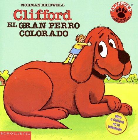 Norman Bridwell: Clifford, el gran perro colorado (Paperback, Spanish language, 1988, Scholastic en Espanol)