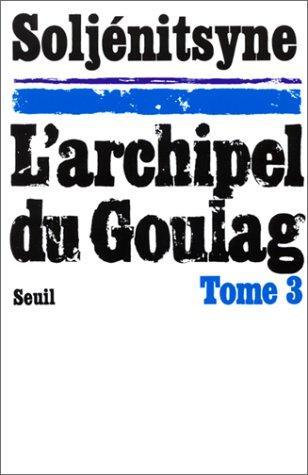 Aleksandr Solzhenitsyn, H. T. Willetts, Thomas P. Whitney, Aleksander Solzenicyn, Aleksandr Solženicyn, Aleksandr I. Solženicyn: L'Archipel du Goulag, 1918-1956 (French language, 1976)