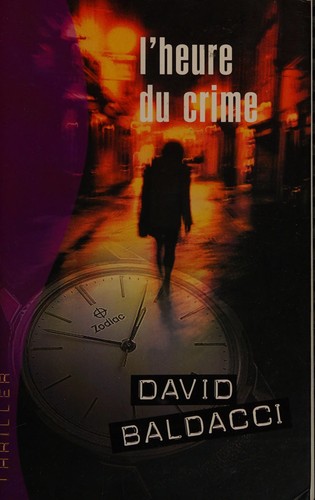 David Baldacci: L'Heure du Crime (Paperback, French language, 2005, Editions France Loisirs)