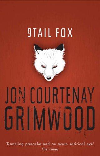 Jon Courtenay Grimwood: 9TAIL FOX (Paperback, 2006, Gollancz)