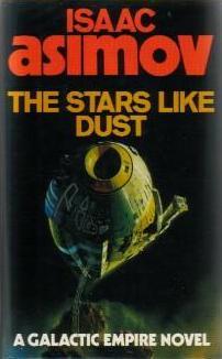 Isaac Asimov: The Stars, Like Dust (Hardcover, Grafton HarperCollins UK)