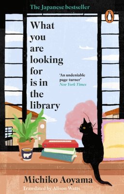 青山美智子, Alison Watts, Michiko Aoyama: What You Are Looking for Is in the Library (Paperback, 2024, Penguin Books, Limited)