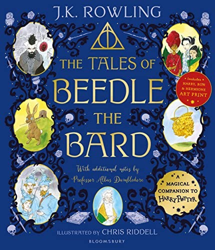J. K. Rowling, Chris Riddell: Tales of Beedle the Bard - Illustrated Edition (2022, Bloomsbury Publishing Plc, BLOOMSBURY)