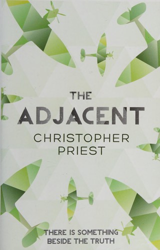 Christopher J. Priest: Adjacent (2014, Orion Publishing Group, Limited, Gollancz)