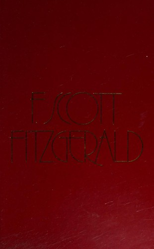 F. Scott Fitzgerald: The great Gatsby ; Tender is the night ; This side of paradise ; The beautiful and the damned ; The last tycoon (1977, Heinemann)