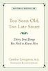 Gordon Livingston: Too Soon Old, Too Late Smart (Paperback, 2008, Da Capo Lifelong Books, Da Capo Press)