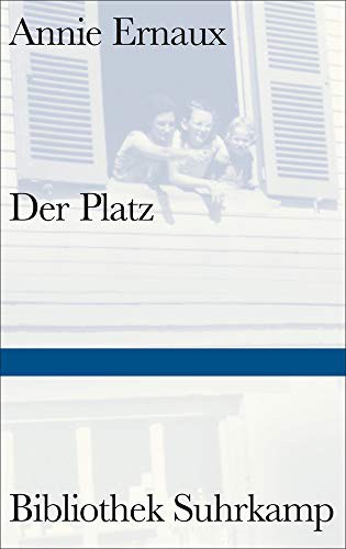 Annie Ernaux: Der Platz (Hardcover, German language, 2019, Suhrkamp Verlag AG)