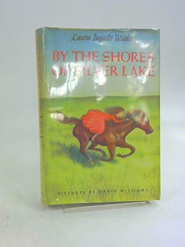 Laura Ingalls Wilder: By the shores of Silver Lake (Hardcover, 1976, Lutterworth Press, James Clarke & Co Ltd)