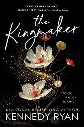 Kennedy Ryan, TBD: The Kingmaker (2023, Sourcebooks, Incorporated, Bloom Books)