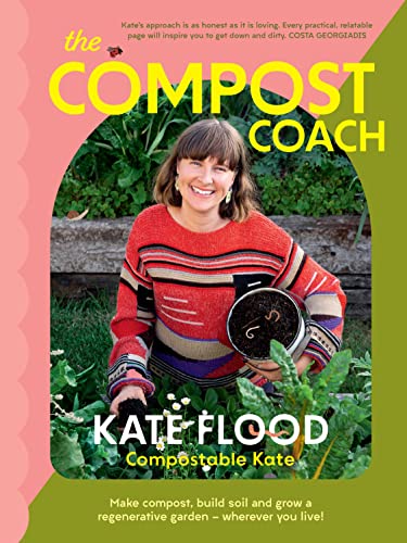 Kate Flood: The Compost Coach (2023, Murdoch Books Pty Limited)