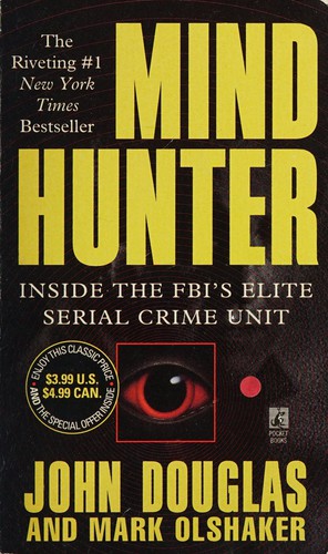 John E. Douglas, John Douglas, Mark Olshaker: Mind Hunter (Paperback, 1996, Pocket Star Books)