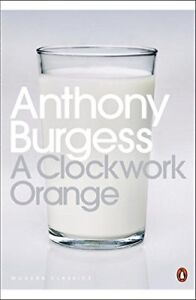 Anthony Burgess, Anthony Burgess: A Clockwork Orange (Paperback, 2000, Penguin)