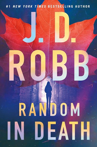 Nora Roberts: Random in Death (Hardcover, 2024, St. Martin's Press)