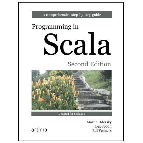 Martin Odersky: Programming in Scala (2010)