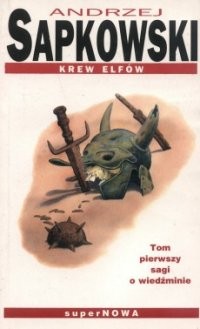 Andrzej Sapkowski: Krew elfów (Polish language, 2001, SuperNOWA)