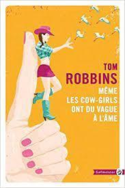 Tom Robbins: Même les cow-girls ont du vague à l'âme (French language, Gallmeister)