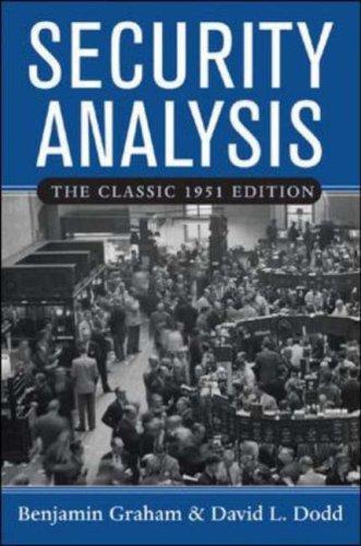 Benjamin Graham: Security analysis (1951, McGraw-Hill)