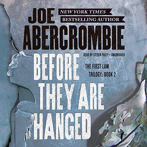 Joe Abercrombie: Before They Are Hanged (2015)