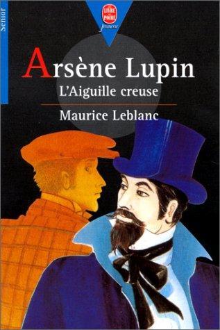 Maurice Leblanc: L'Aiguille creuse (French language, 1983, Le Livre de poche)