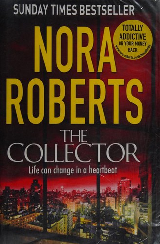 Nora Roberts: The Collector (Paperback, 2014, Piatkus)