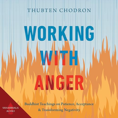 Thubten Chodron: Working with Anger (AudiobookFormat, 2024, Shambhala Publications)