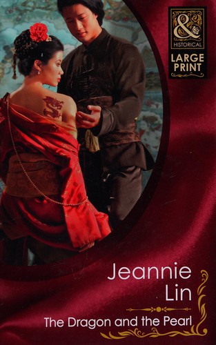 Jeannie Lin: The Dragon and the Pearl (2012, Mills & Boon)