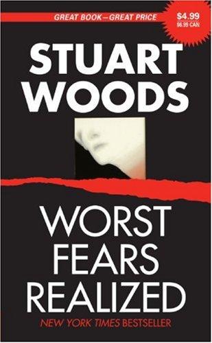 Stuart Woods: Worst Fears Realized (Paperback, 2007, Harper)