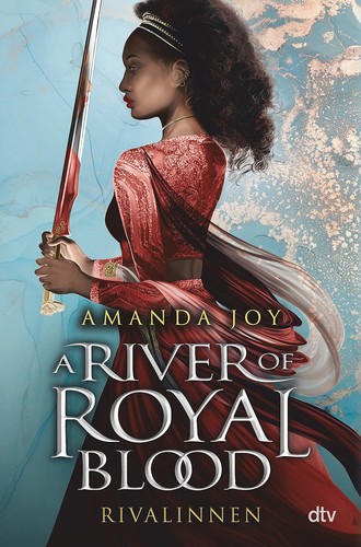 Amanda Joy: A River of Royal Blood (German language, dtv)