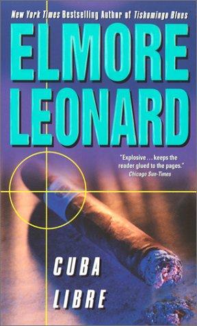 Elmore Leonard: Cuba Libre (2002, HarperTorch)