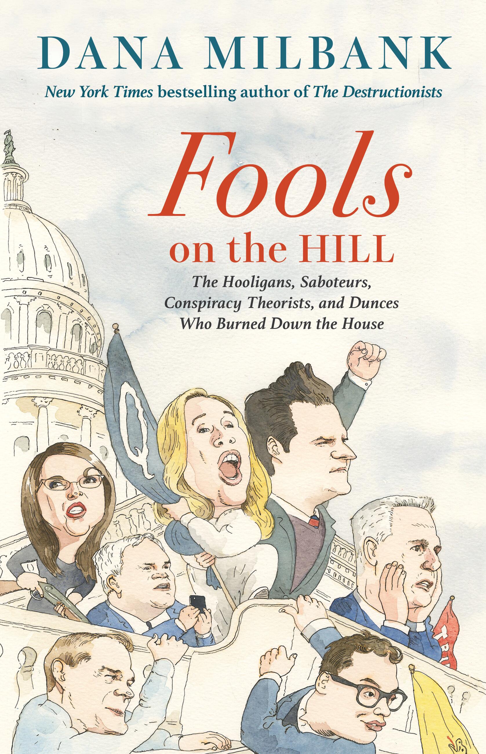 Dana Milbank: Fools on the Hill (Hardcover, 2024, Little Brown & Company)