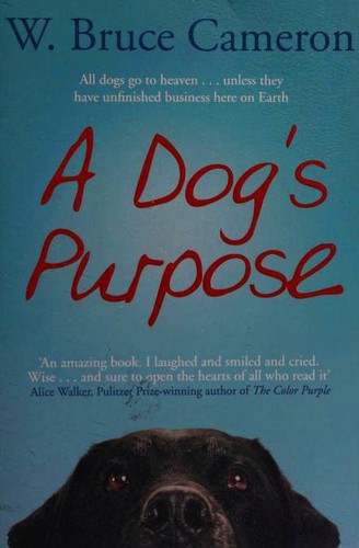 W. Bruce Cameron: A Dog's Purpose (Paperback, 2012, Pan Books)