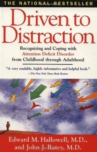 John Ratey, Edward M. Hallowell: Driven To Distraction (1995)