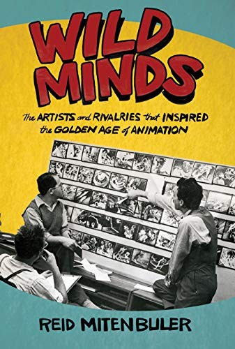 Reid Mitenbuler: Wild Minds (2021, Grove/Atlantic, Incorporated, Grove Press)