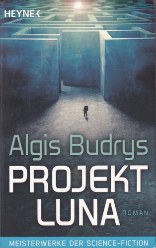 Algis Budrys: Projekt Luna (German language, 2016, Wilhelm Heyne Verlag)