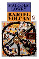 Malcolm Lowry: Bajo El Volcan (Biblioteca Era) (Paperback, 1964, Era Edicions Sa)